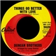 Duncan Brothers - Things Go Better With Love