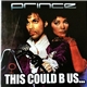 Prince - This Could B Us...