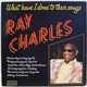 Ray Charles - What Have I Done To Their Songs